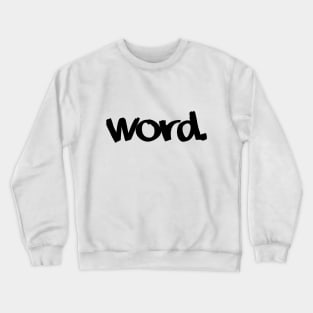 B. Word Crewneck Sweatshirt